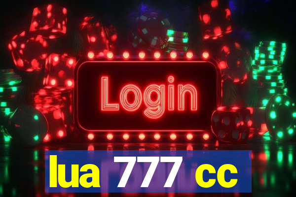 lua 777 cc